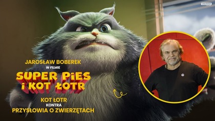 SUPER PIES I KOT ŁOTR | Jarosław Boberek i przysłowia o kotach | Kino Świat