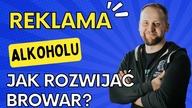 Marketing i reklama alkoholu w internecie (jak rozwijać browar) | Gość: Tomek Krupa