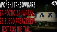 Taksowkarz z Ishinomaki | CreepyPasta PL | Szepty Horroru