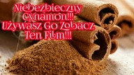 1236. Niebezpieczny Cynamon ??! Czyli Nie Zniszcz Sobie Wątroby !!!