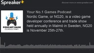 Nordic Game, or NG20, is a video game developer conference and trade show held annually in Malmö in