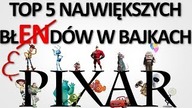 TOP 5 Błędów w bajkach Pixara