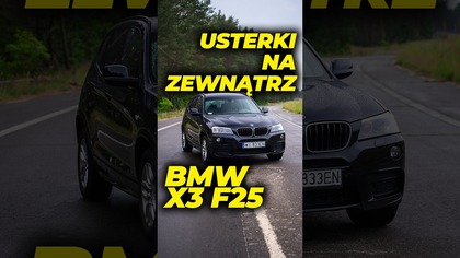 Na co zwrócić uwagę na zewnątrz BMW X3 F25