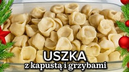 Najlepsze wigilijne USZKA z kapustą i grzybami  prosty i sprawdzony przepis.  Idealne do barszczu!