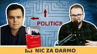 W nadchodzących wyborach kluczowa będzie GOSPODARKA - Michał Kolanko / Nic Za Darmo #91