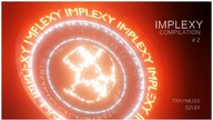 IMPLEXY COMPILATION #2 (Szudi & Traymuss)