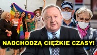 S.  Michalkiewicz | Nadchodzą ciężkie czasy! Covid i LGBT