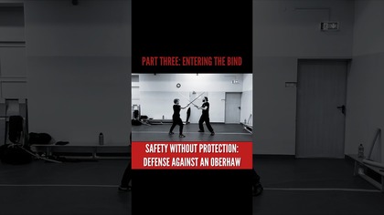 Safety Without Protection: Entering the Bind #HEMA #Longsword #DESW