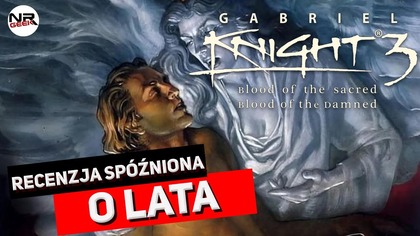 Gabriel Knight 3 - Blood Of The Sacred, Blood Of The Damned - Recenzja po latach