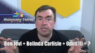 Bon Jovi + Belinda Carlisle + Opus III  ? | Muzyczny Tetris