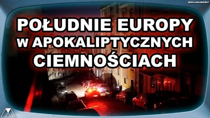 POŁUDNIE EUROPY W APOKALIPTYCZNYCH CIEMNOSCIACH