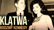 Rodzina Kennedych, wielcy i przekleci