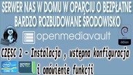OpenMediaVault cz2 - Tutorial instalacji dla Linux/Windows wstępna konfiguracja i omówienie funkcji