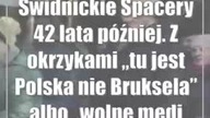 Świdnickie Spacery 42 lata później.  Z okrzykami tu jest Polska nie Bruksela a...