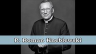 Ks.  prałat Roman Kneblewski o Drodze Neokatechumenatu - herezji w Kościele Katolickim