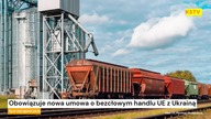 Obowiązuje nowa umowa o bezcłowym handlu UE z Ukrainą [Serwis ekonomiczny, KSTV Meteo & Business]
