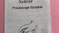 Sekret Prawdziwego Szczęścia