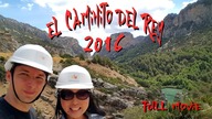 EL CAMINO DEL REY 2016 - From entrance to exit GoPro Full HD