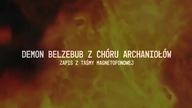 Ostrzeżenie z zaświatów wypowiedzi demonów przy egzorcyzmach, cz.  3