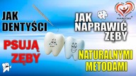Jak Dentyści Psują Zęby Ludzi? Jak Naprawić Zęby i Dziąsła w Domu Naturalnymi Metodami?