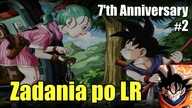 PODSTAWY GRY 7 ANNIVERSARY #2 THE GREATEST WARRIOR ZADANIA PO 1 LR Dragon Ball Z Dokkan Battle