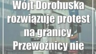 Wójt Dorohuska rozwiązuje protest na granicy.  Przewoźnicy nie odpuszczą