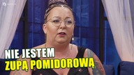 Ja nie jestem zupą pomidorową, żeby każdy mnie lubił