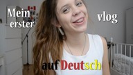 Mein erster Vlog auf Deutsch