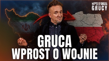 CZY NAPRAWDĘ MAMY SIĘ CZEGO BAĆ? GRUCA O BEZPIECZEŃSTWIE POLSKI