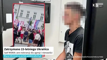 Zatrzymano 23-letniego Ukraińca.  Szef MSWiA: zero tolerancji dla agresji i nienawiści [KS Info]