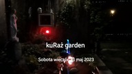 Garden kuRaż - sobota wieczór 13 maj 2023