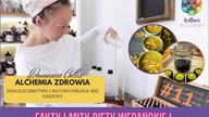 Alchemia Zdrowia - ziołolecznictwo i naturoterapia bez cenzury: #11 Fakty i Mity Diety Wegańskiej. 
