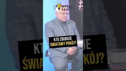  Kto zbuduje światowy pokój? #PomyślDziś odc.  2349