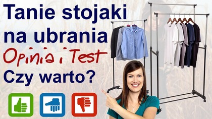 Tanie stojaki i wieszaki na ubrania - Opinia