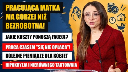 Pracująca matka ma gorzej niż bezrobotna! Jakie koszty ponoszą faceci?