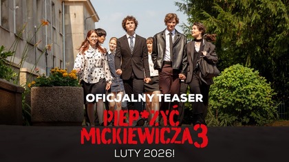 Piep*zyć Mickiewicza3 | Oficjalny teaser