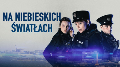 Na niebieskich światłach S01E01 Lektor PL