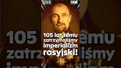 Brawo Polska! 105 lat temu w Bitwie Warszawskiej zatrzymaliśmy imperializm rosyjski, pochód komuny!