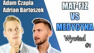 Mat-fiz, czyli ścisły umysł na medycynie.