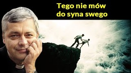 Tego nie mów do syna swego #pawlukiewicz