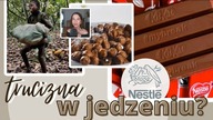 ARSZENIK I OŁÓW W JEDZENIU?!  - JAK DZIAŁA NESTLE