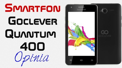Smartfon Goclever Quantum 400 - Opinia