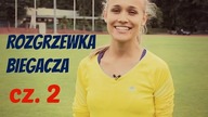 Atlas ćwiczeń biegacza. Cz.1: rozgrzewka