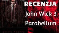 John Wick 3 - RECENZJA [kino-recenzje]