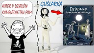 Guślarka | Dziady część V Komentuje Pan Mikołaj Kołyszko