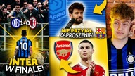 Inter Mediolan FINALISTĄ LIGI MISTRZÓW! Pique NIE PRZYJECHAŁ na FETĘ! Ronaldo w Arsenalu?