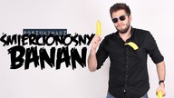 ŚMIERCIONOŚNY BANAN | Poszukiwacz #189