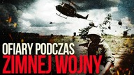 ILE BYŁO OFIAR ZIMNEJ WOJNY?