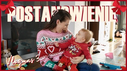 ŚWIETNY KALENDARZ ADWENTOWY  & MAM POSTANOWIENIE  / VLOGMAS 3