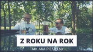 TMK aka Piekielny - Z roku na rok | produkcja Pear